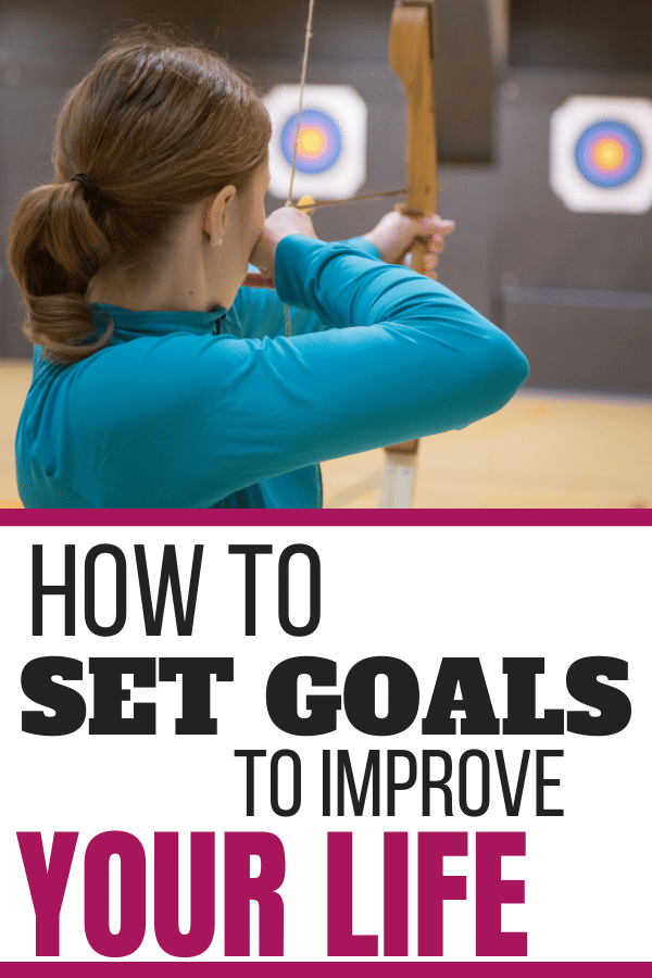 How to set goals to improve your life