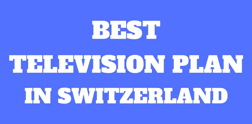 The best Television plans in Switzerland for 2020