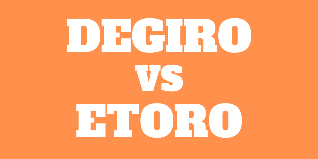 DEGIRO vs eToro: Which Is Best For You in 2020?