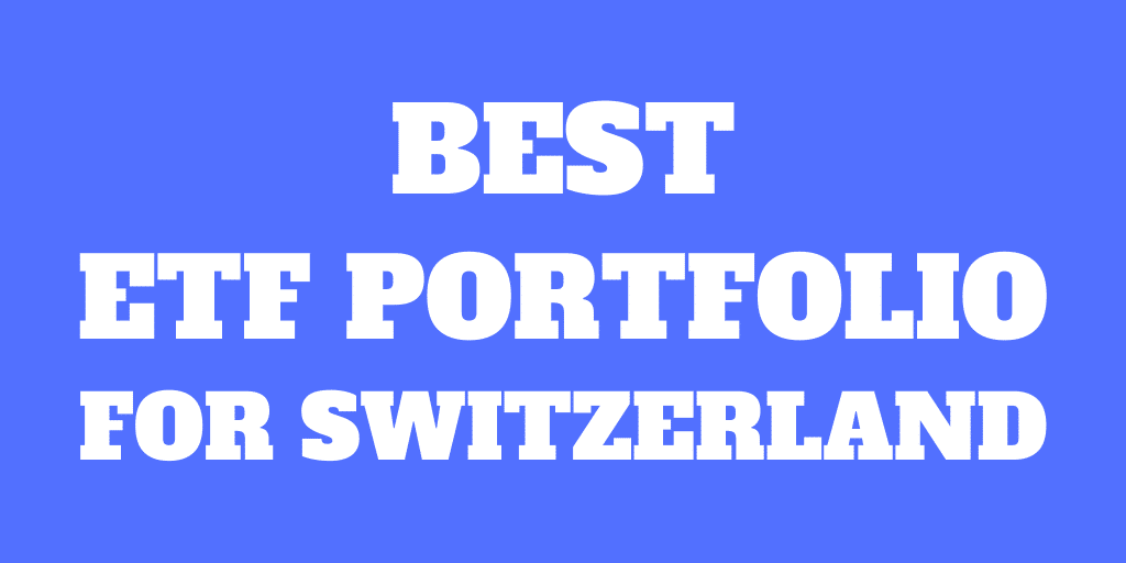 The best ETF Portfolio for Switzerland in 2020