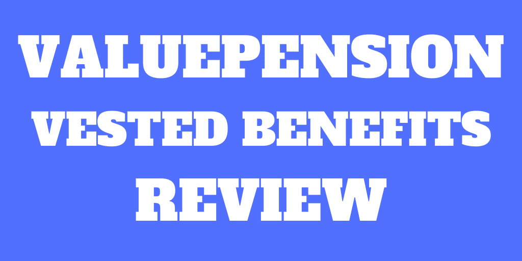 valuepension Review – Great vested benefits account
