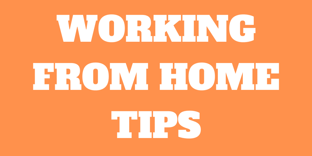 My Working from Home Experience and Tips