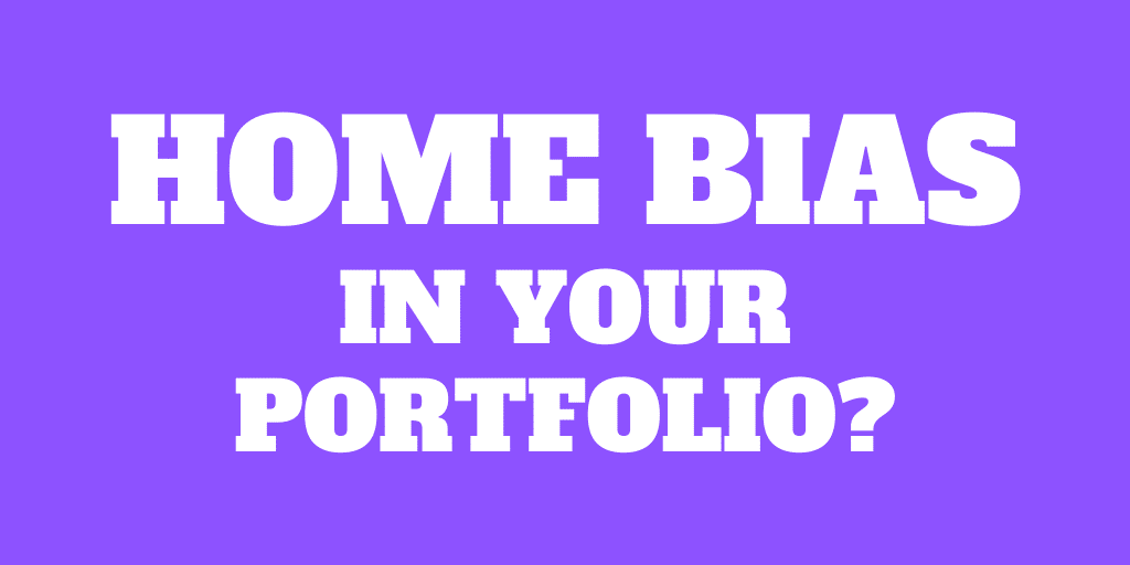 Should you have a home bias in your portfolio in 2020?