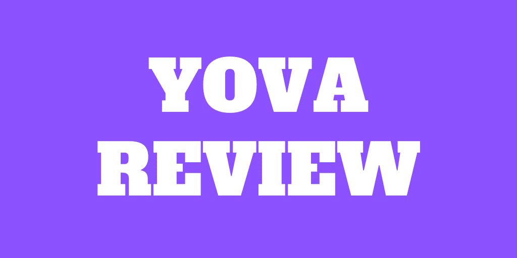 Yova Review for 2020: Pros and Cons