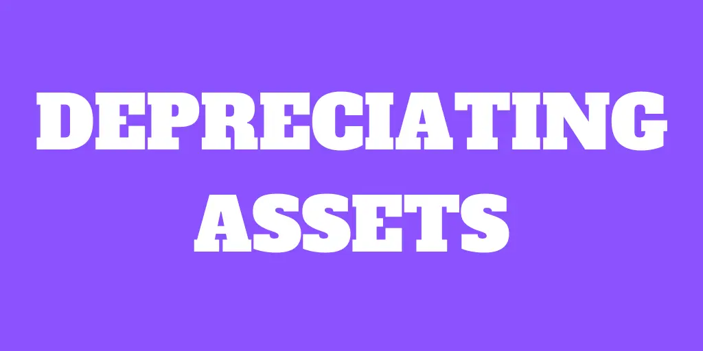 Depreciating assets will hurt your wealth