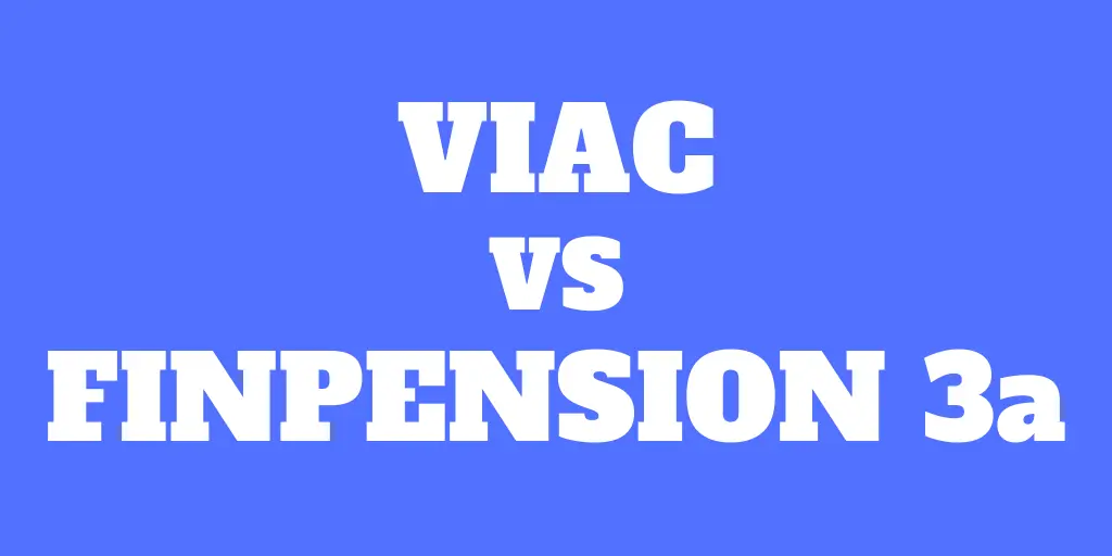 VIAC vs Finpension 3a – Which is the best third pillar for 2021?