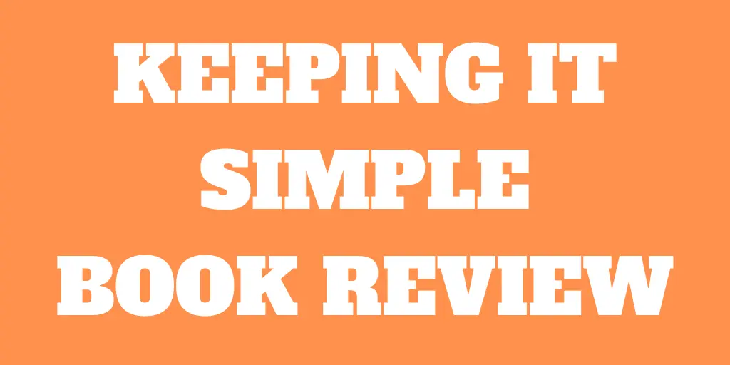 Keeping It Simple – Book Review