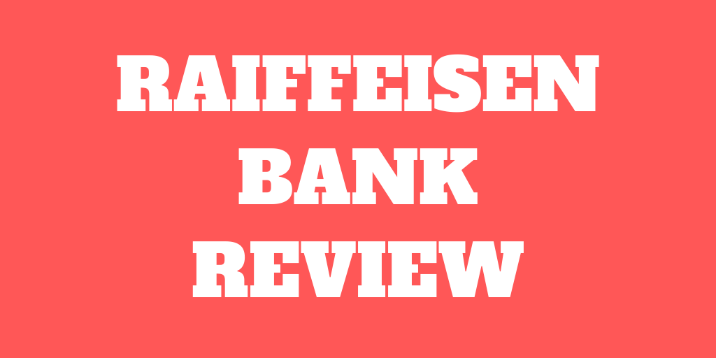 Raiffeisen Bank Review 2021 &ndash; Pros & Cons