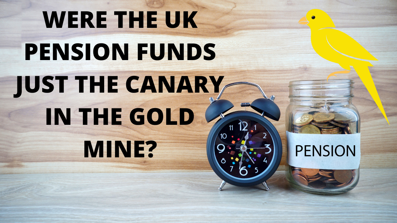 Were the UK pension funds just the canary in the gold mine?
